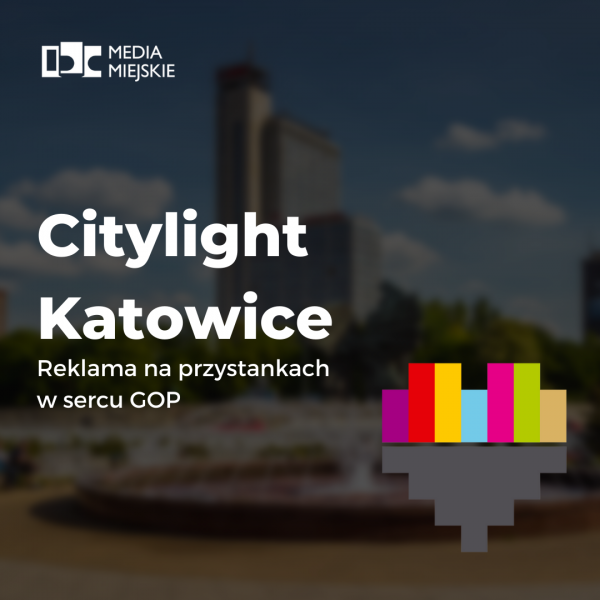 Citylight Katowice – reklama na przystankach w sercu GOP