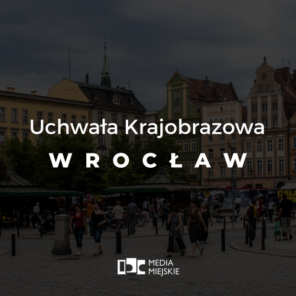 Uchwała Krajobrazowa- Wrocław